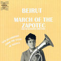 Beirut 'MARCH OF THE ZAPOTEC / REALPEOPLE HOLLAND'