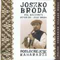 Joszko Broda 'POSUCHEJCIE KAMARADZI'