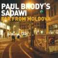 Paul Brody 'FAR FROM MOLDOVA'