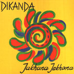 Dikanda 'JAKHANA JAKHANA'