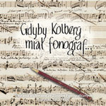 seria Folk Music Collection - GDYBY KOLBERG MIA FONOGRAF...