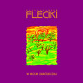 Fleciki - W MOIM OGRDECZKU