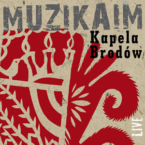 'MUZIKAIM' Kapela Brodw