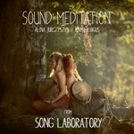 Alina Jurczyszyn i Kamila Bigus - SOUND MEDITATION from SONG LABORATORY