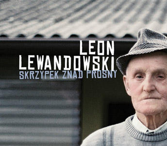 Leon Lewandowski. Skrzypek znad Prosny