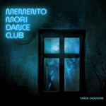 Memento Mori Dance Club - TA�CE ZADUSZNE