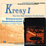 Muzyka rde vol. 14 'KRESY I (WILESZCZYZNA, GRODZIESZCZYZNA)'