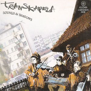 Transkapela - SOUNDS AND SHADOWS