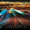 TRANSKAPELA - 'Neon Fields'