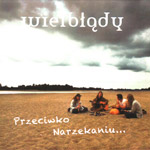 Wielbdy - PRZECIWKO NARZEKANIU