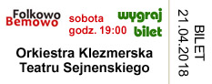 weź udział w konkursie, wyślij e-mail 'Orkiestra Klezmerska Teatru Sejneńskiego - Folkowo Bemowo'