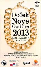 DOCEK NOVE GODINE 2013, Prawosawny Sylwester Bakaski (12 stycznia, Sen Pszczoy, Warszawa)