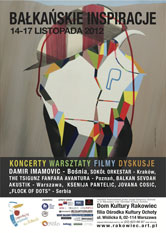 BAŁKAŃSKIE INSPIRACJE 2012 (14-17 listopada, Warszawa)
