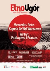 EtnoUgr - Jedna Europa Wiele Kultur II; Kapela ze Wsi Warszawa+Mercedes Pen, Pablopavo i Praczas+Airtist (10 listopada 2012, Warszawa, Palladium)