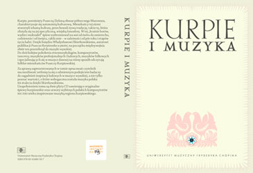 ksika KURPIE I MUZYKA, wyd. Uniwersytet Muzyczny Fryderyka Chopina i Mazowiecki Instytut Kultury