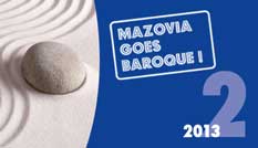 V Festiwal MAZOVIA GOES BAROQUE 2013, projekt 2 (22-26 maja, Warszawa, Płock, Siedlce, Łochów)