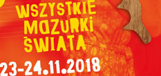 Festiwal Wszystkie Mazurki Świata 2018 (23-24 listopada, Warszawa)