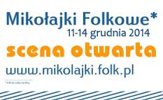 XXIV Midzynarodowy Festiwal Muzyki Ludowej MIKOAJKI FOLKOWE (11-14 grudnia, Lublin)