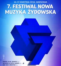 7. Festiwal Nowa Muzyka Żydowska (14-17 kwietnia, Warszawa)