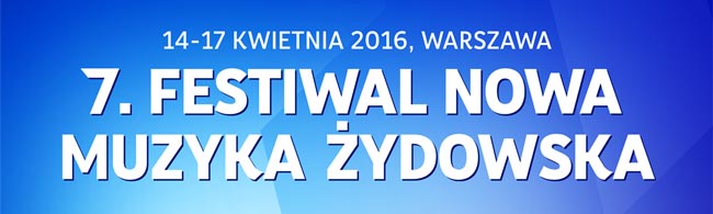 7. Festiwal Nowa Muzyka �ydowska