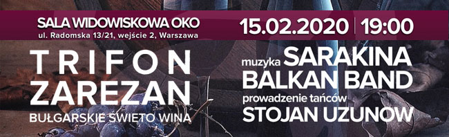 Trifon Zarezan czyli bugarskie wito Wina z Sarakin (15 lutego, Warszawa)