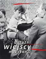 Andrzej Biekowski - 'Ostatni Wiejscy Muzykanci'