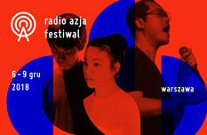 Festiwal Radio Azja (6-9 grudnia, Warszawa)