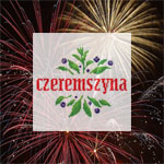 FOLKOWY SYLWESTER Z CZEREMSZYN (31 grudnia, Czeremcha na Podlasiu)