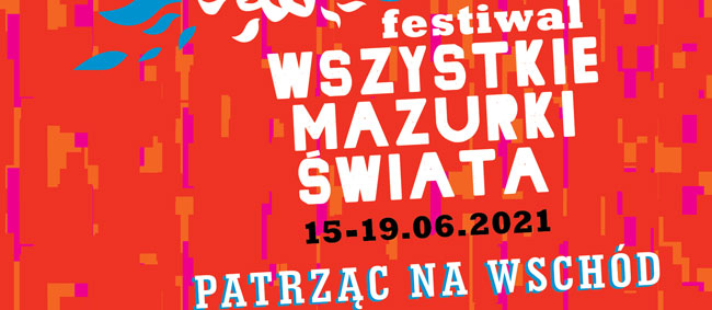 Festiwal Wszystkie Mazurki wiata 2021