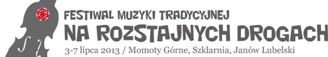 Festiwal Muzyki Tradycyjnej NA ROZSTAJNYCH DROGACH