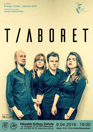 T/ABORET w ramach cyklu 'Energia �r�de� - folkowe OKO' (9 kwietnia, Warszawa)