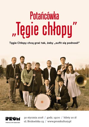 T�gie Ch�opy. Pota�c�wka w PROMie Kultury (30 stycznia, Warszawa)