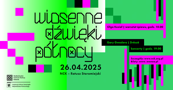 Wiosenne D�wi�ki P�nocy (26 kwietnia, Ratusz Staromiejski, Gda�sk)