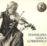 STANIS�AWA GALICA G�RKIEWICZ. NUTY SERDECNE